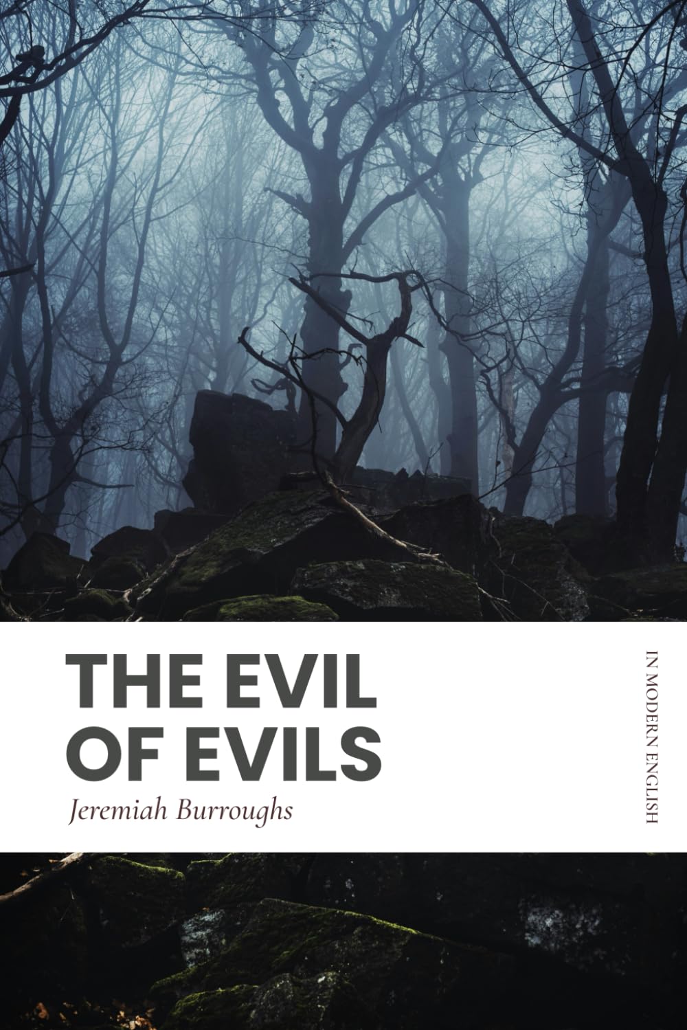 The Evil of Evils: Modern, Updated Translation (Easy to Read)