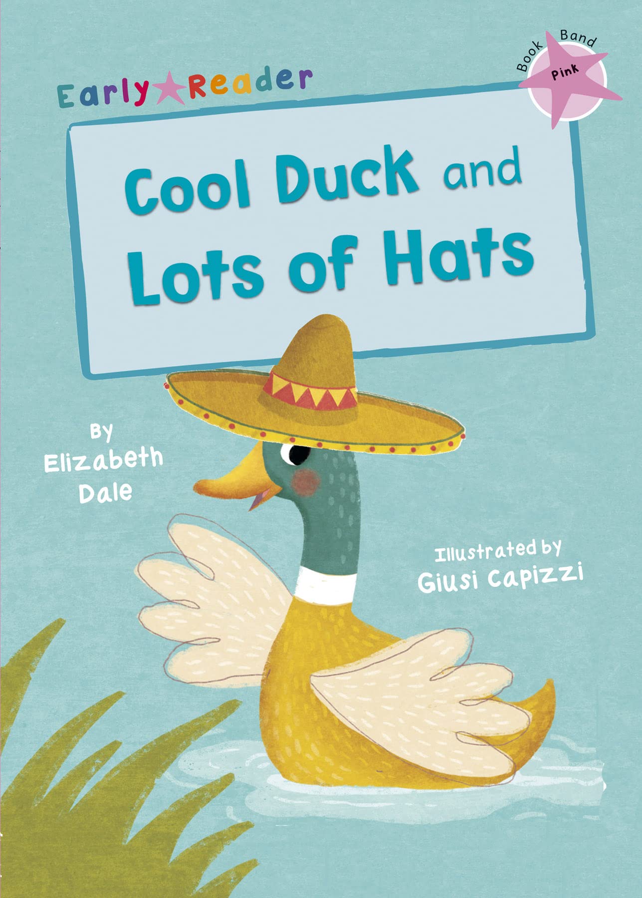 Cool Duck and Lots of Hats: (Pink Early Reader) (Maverick Early Readers)