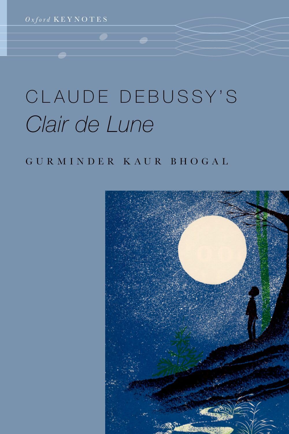 CLAUDE DEBUSSYS CLAIR DE LUNE (The Oxford Keynotes Series)