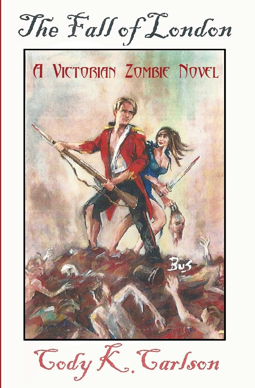 The Fall of London: A Victorian Zombie Novel