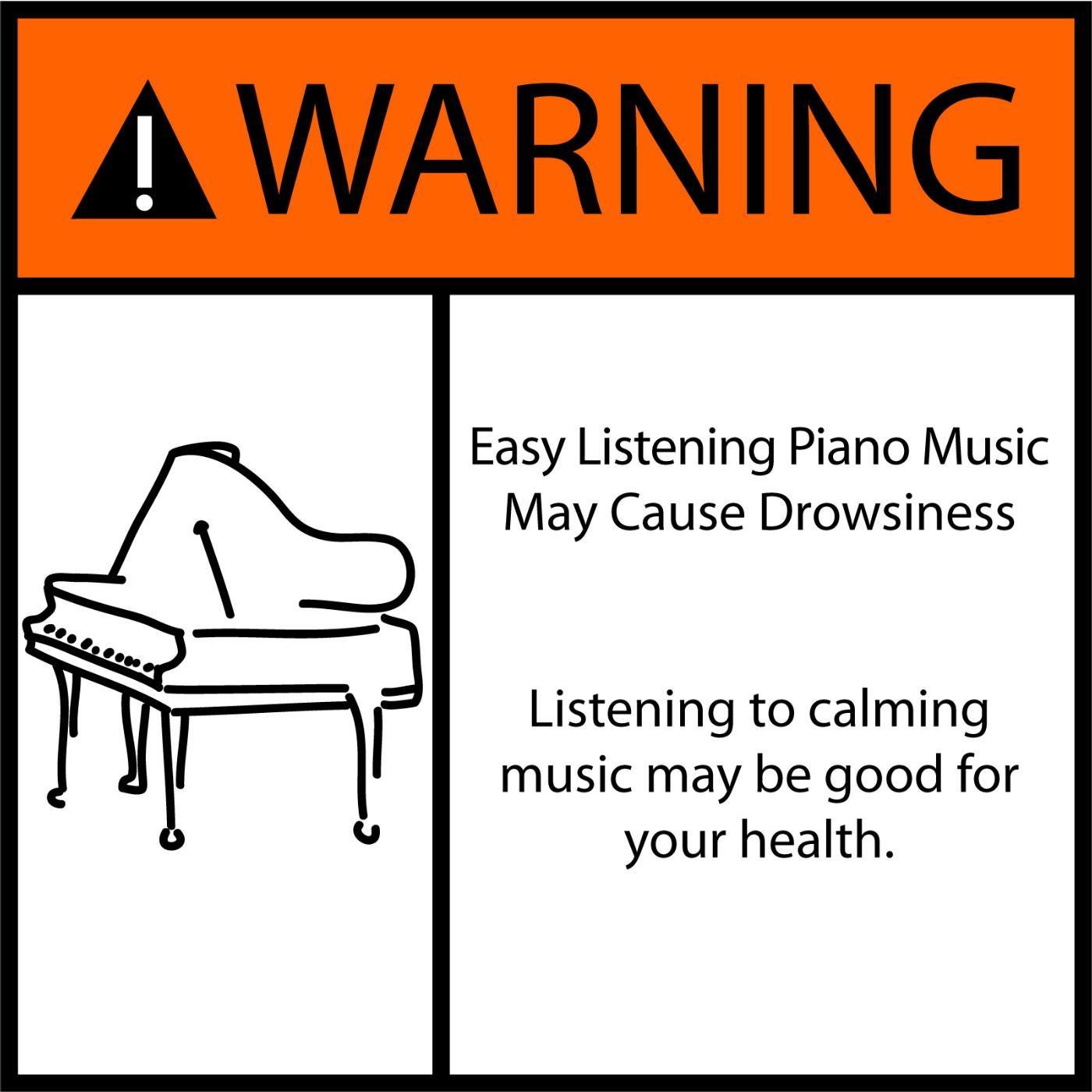 Warning: Easy Listening Piano Music May Cause Drowsiness