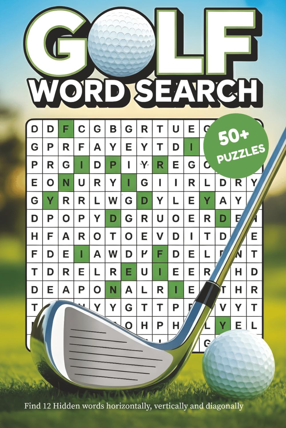 Golf Word Search Puzzle Book: 50 Brain Teasers for Golfers & Golf Lovers: Golf Courses, Players & Terminology | 100 Pages | 50 Puzzles | 12-Word Challenge | Perfect Gift for Golfers
