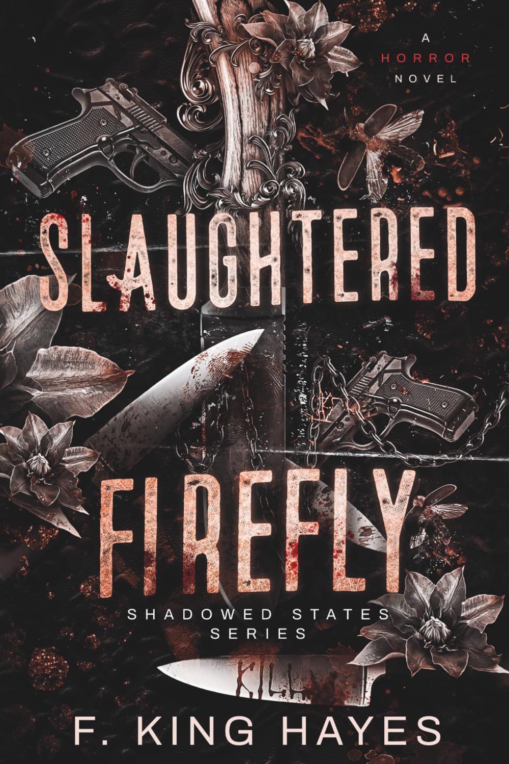 Slaughtered Firefly: A Horror Novel (Shadowed States Series)