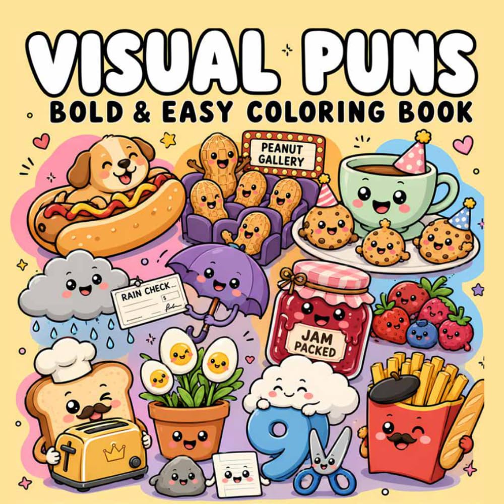 Visual Puns Coloring Book: Visual Puns Coloring Book for Kids, Fans of Dad Jokes, Wordplay, and Mom Jokes, Hilarious Scenes with Funny Literal Meanings | Literal Humor