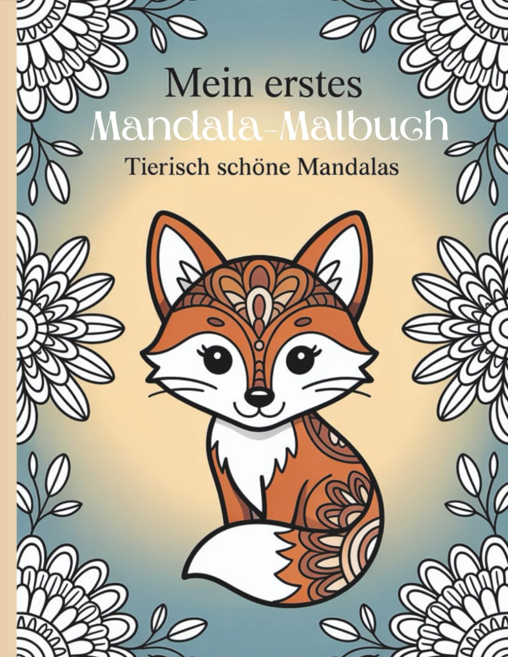 Mein erstes Mandala-Malbuch - Tierisch schöne Mandalas