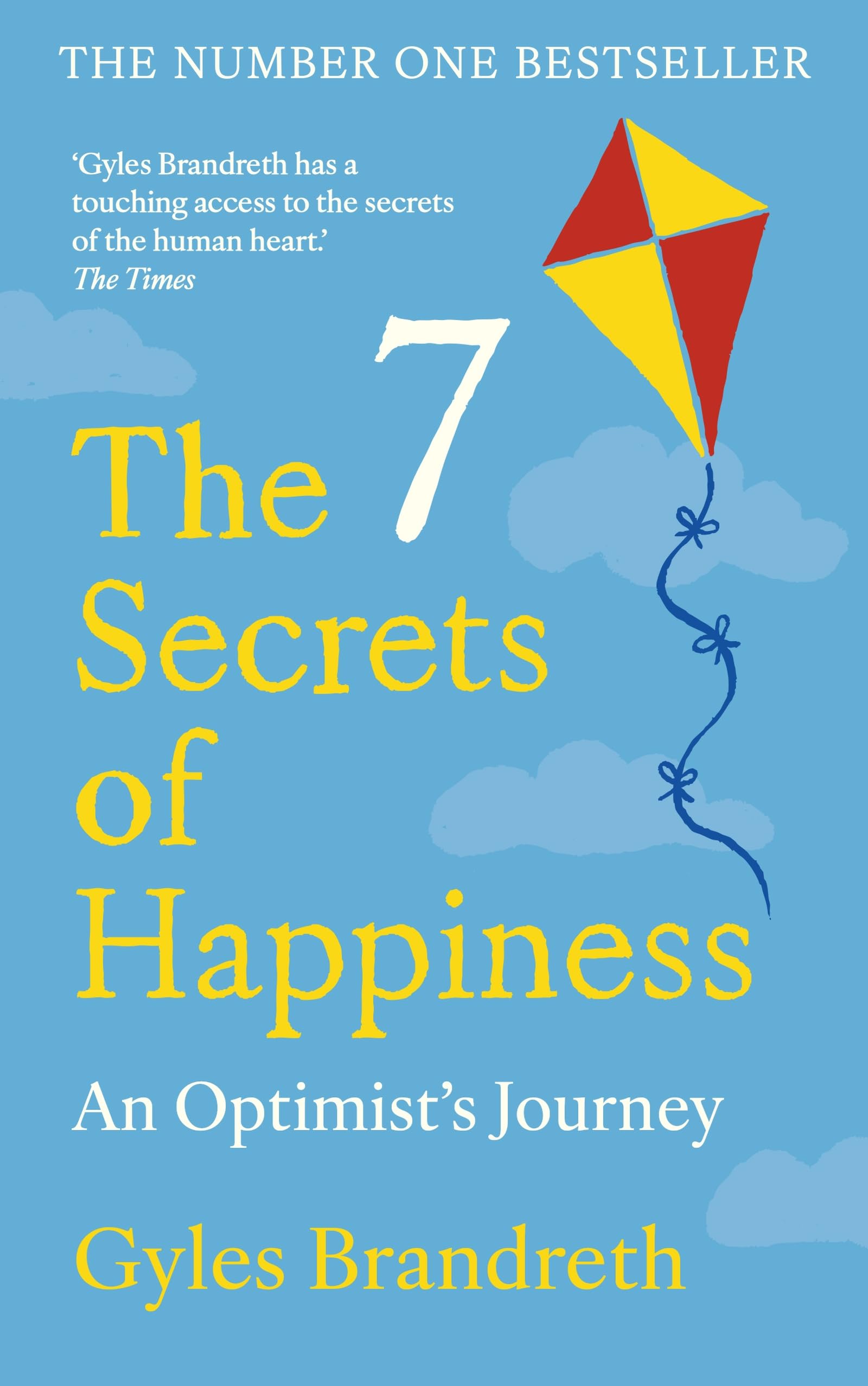 The 7 Secrets of Happiness: An Optimist's Journey