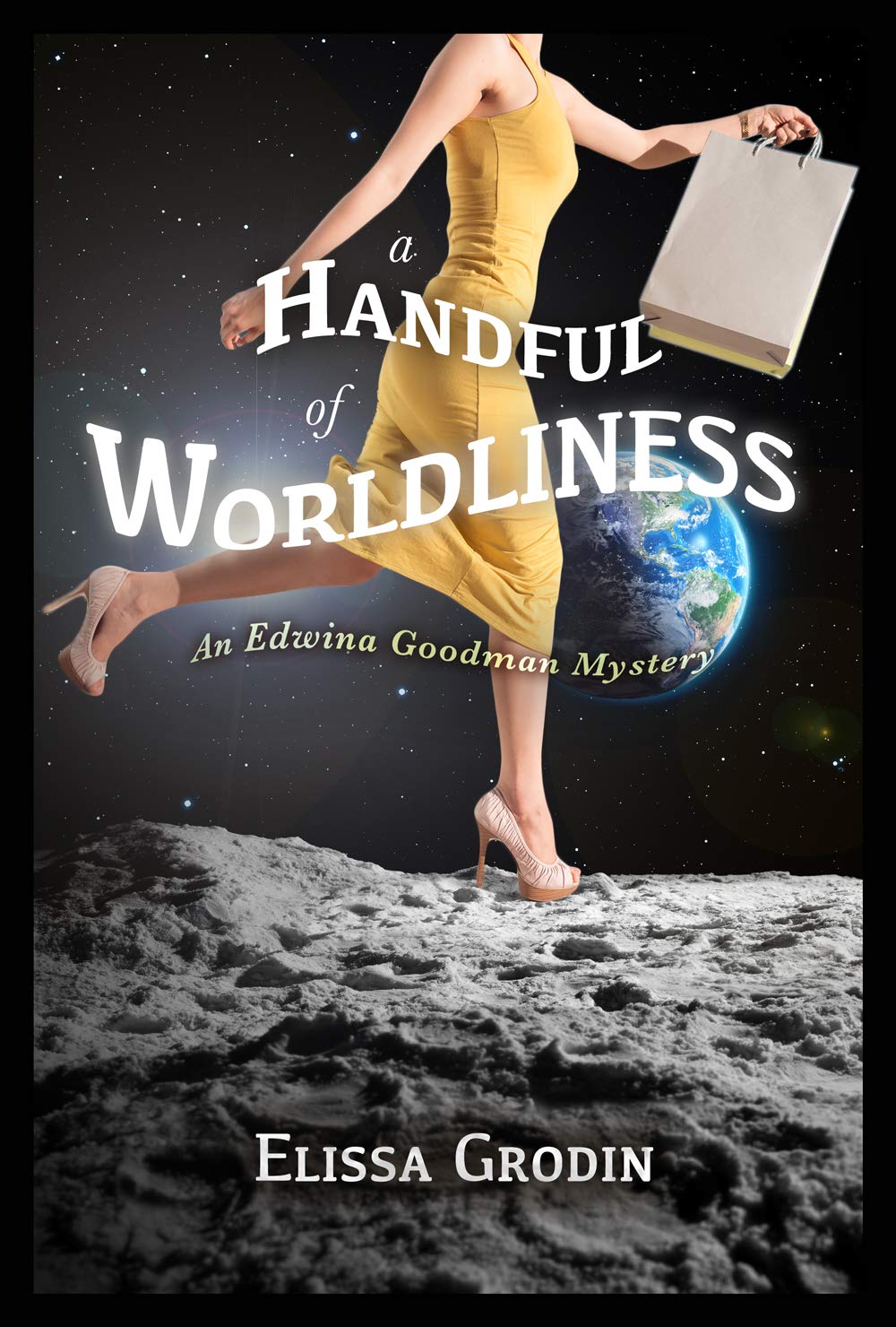 A Handful of Worldliness, an Edwina Goodman Mystery