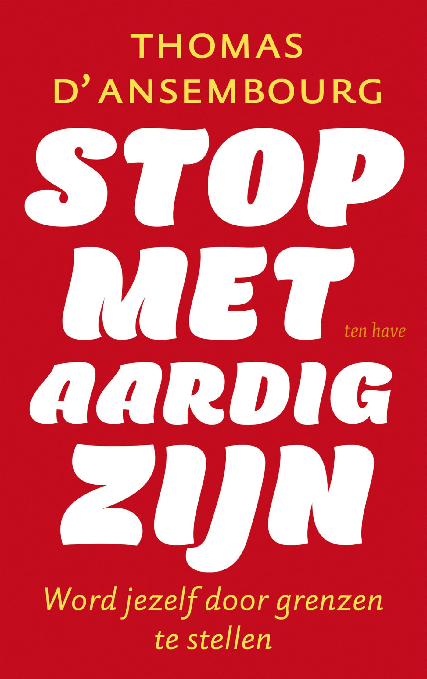 Stop met aardig zijn: word jezelf door grenzen te stellen
