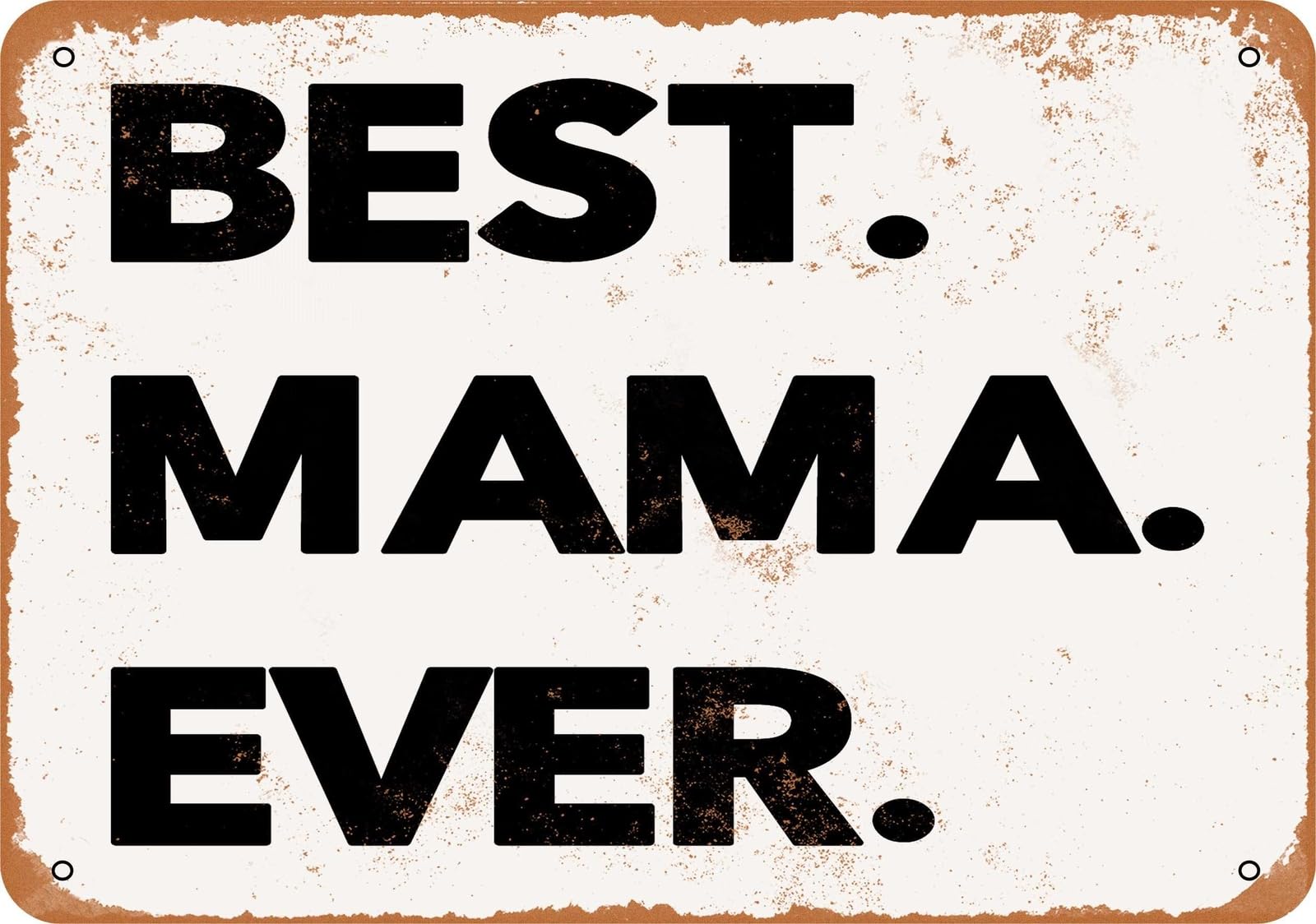 Miaomansenstore Metal Sign - Best Mama Ever - Vintage Look Home Decor