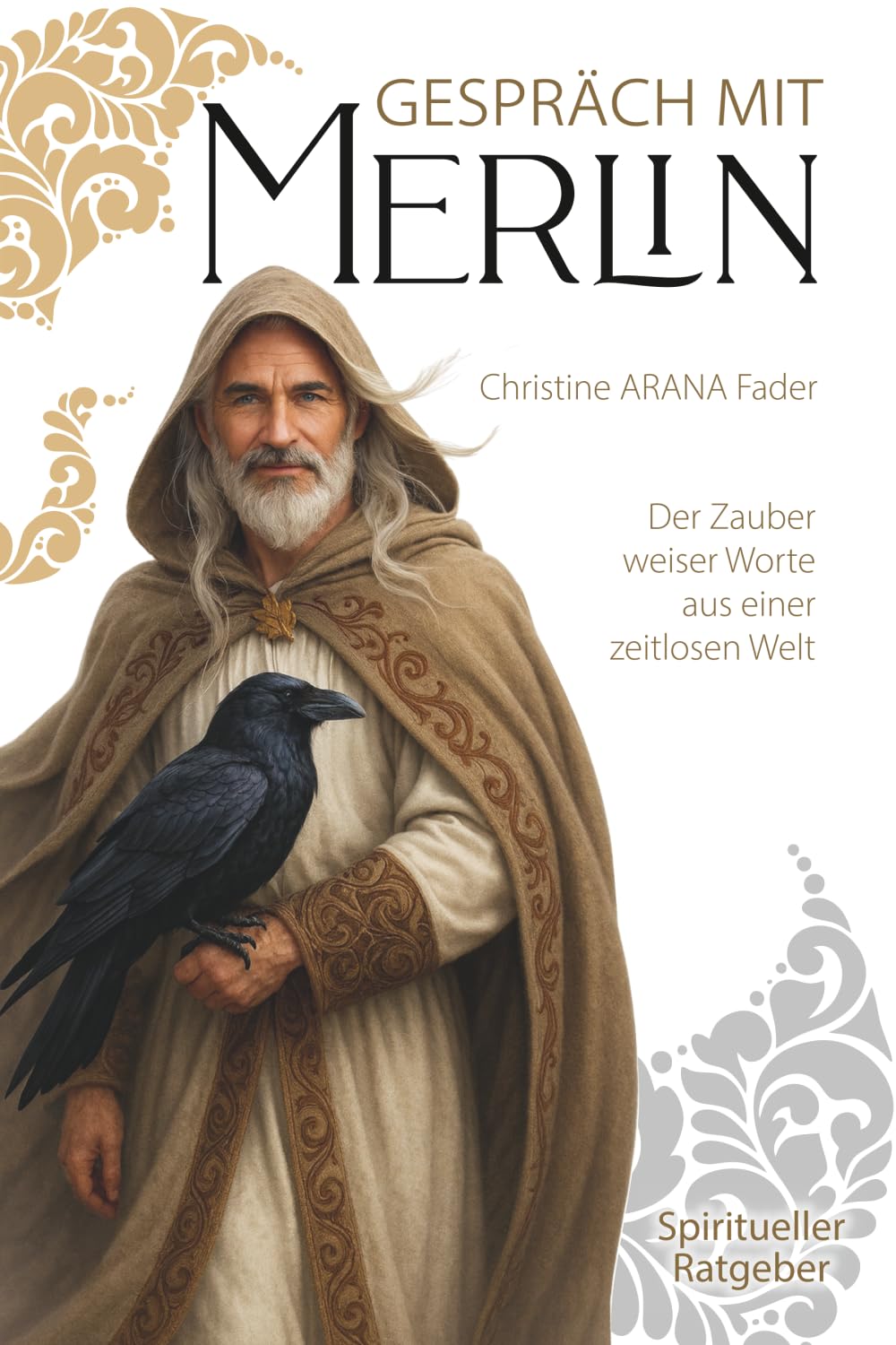 Gespräch mit Merlin: Der Zauber weiser Worte aus einer zeitlosen Welt