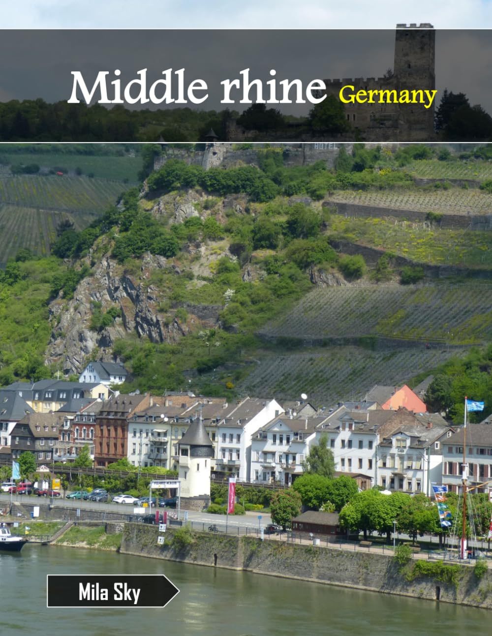 Middle rhine Germany: A Luxury Coffee Table Book of Iconic Landmarks