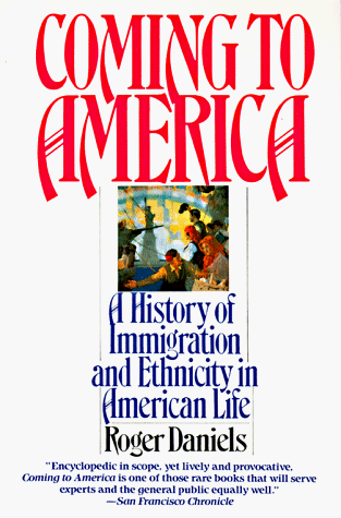 Coming to America: Daniels, Roger: 9780060921002: Amazon.com: Books