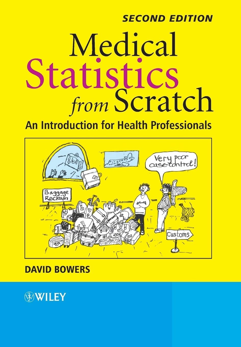Medical Statistics from Scratch: An Introduction for Health Professionals