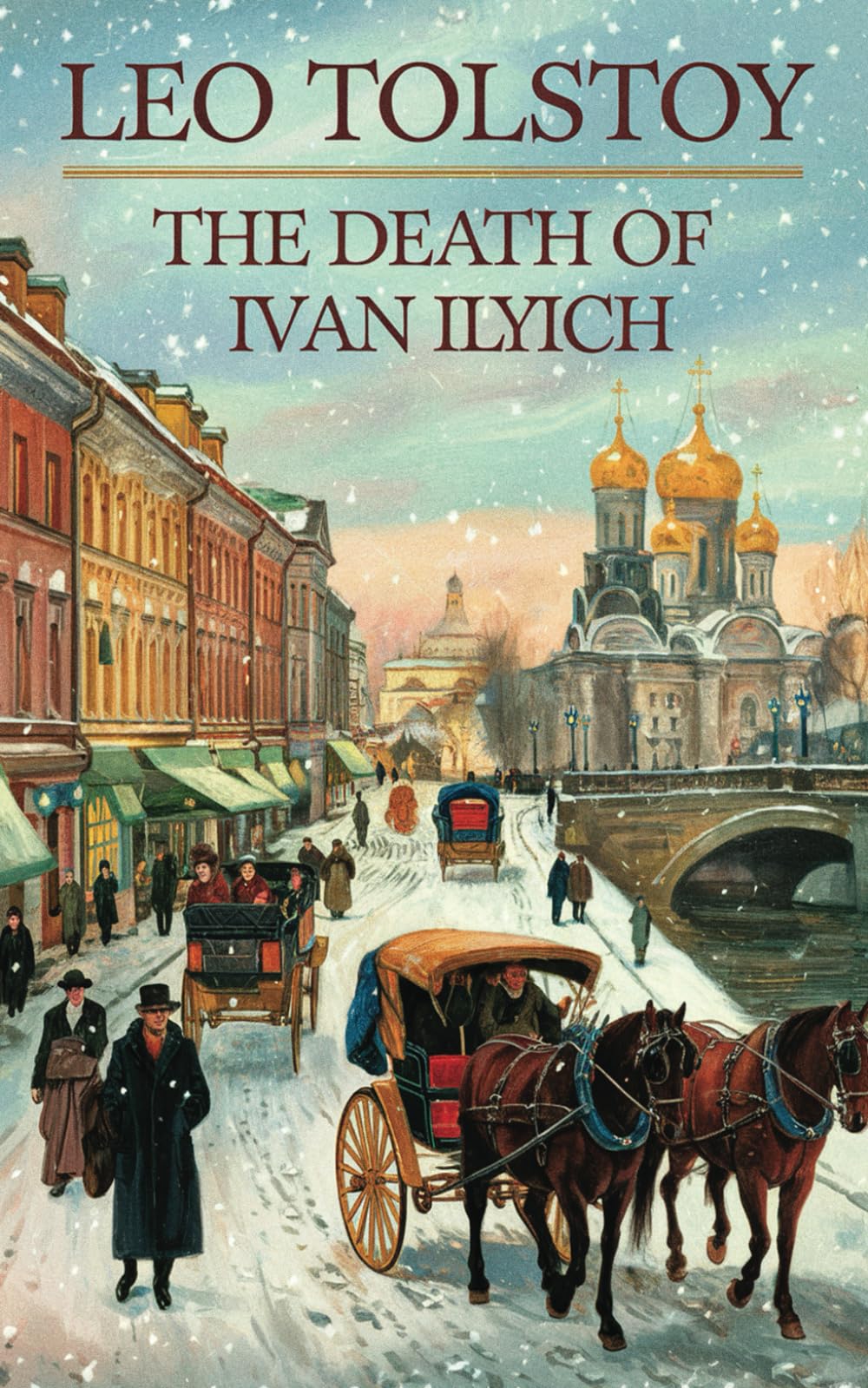 The Death of Ivan Ilyich: A Dying Man's Struggle to Find Meaning in a Life He Thought Was Well-Lived