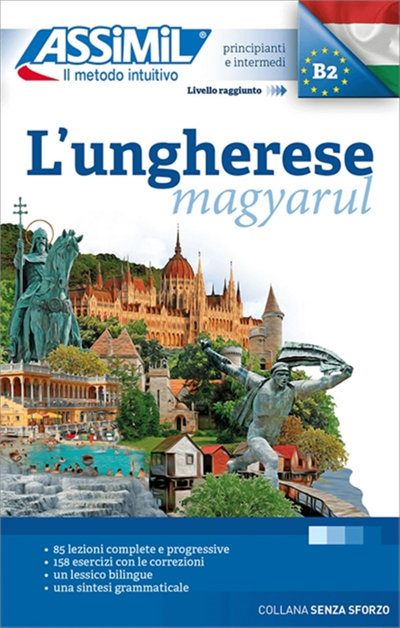 L'ungherese (magyarul): Méthode de hongrois pour Italiens