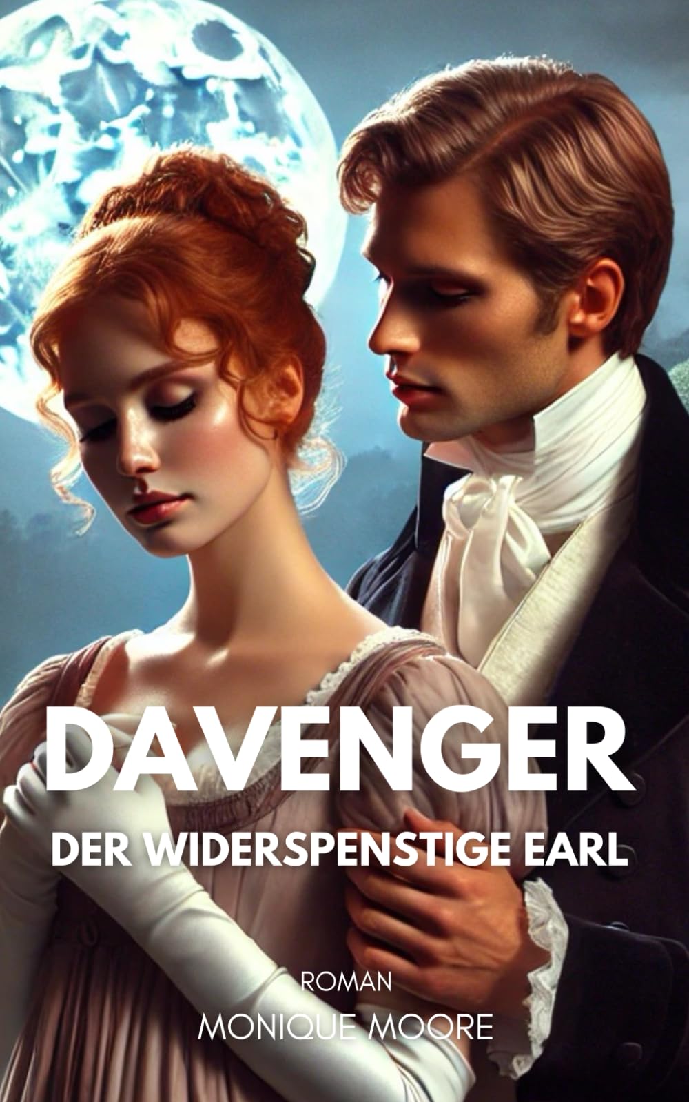 Davenger - Der widerspenstige Earl: Eine Regency Romance voller Sehnsucht, Skandal und unerwarteter Gefühle. Für Leserinnen historischer Liebesromane. (Davenger Hall – Regency Romances)