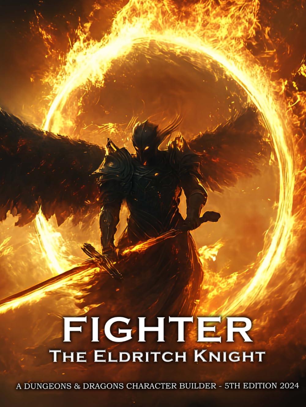 Eldritch Knight - A D&D Character Building Guide (Fighter Sub-Class Character Builders: The Ultimate Guides for the D&D Fighter)