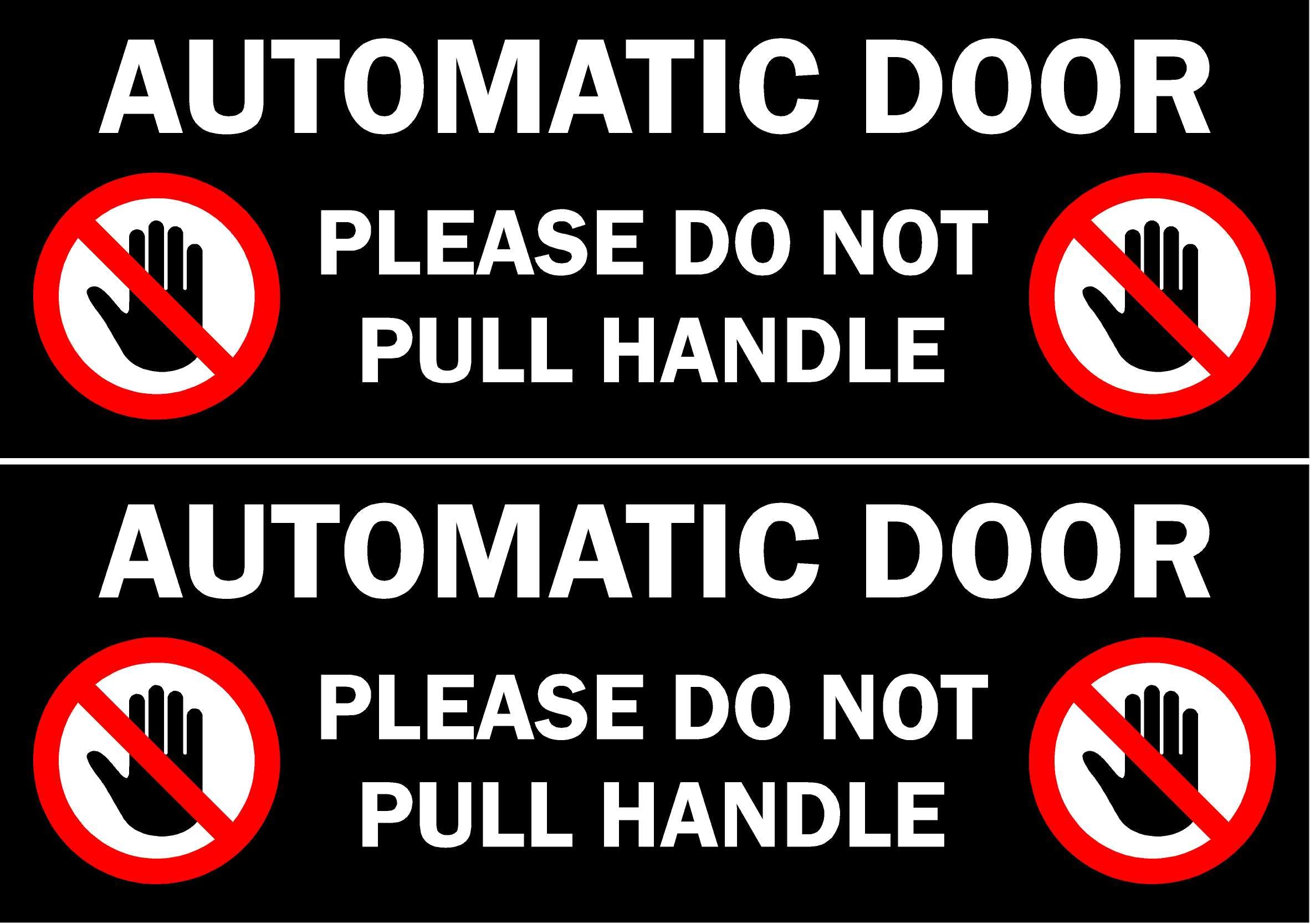 Automatic door do not pull the handle sign - Self adhesive sticker 200mm x 70mm (Pack of 2 stickers)