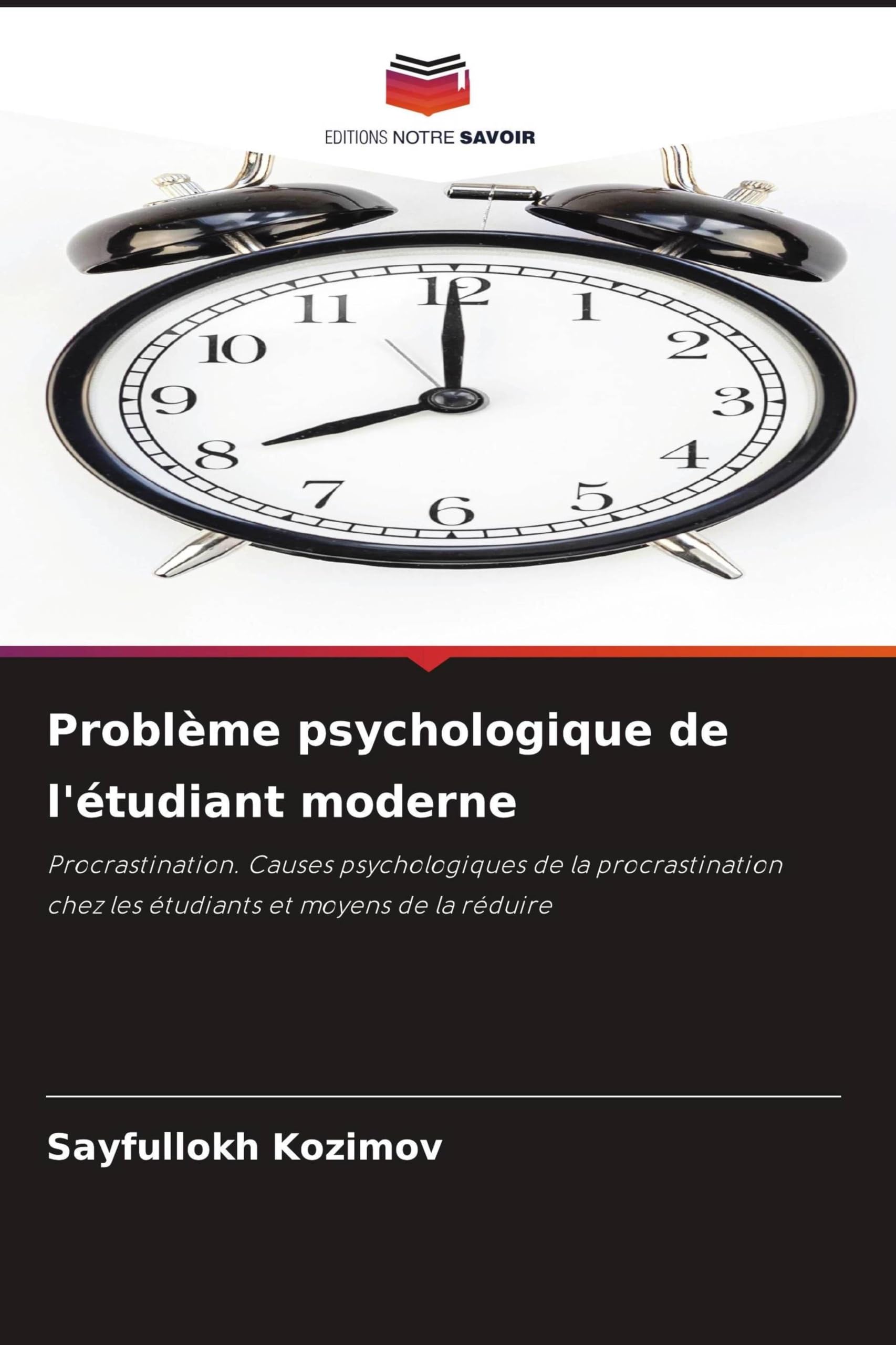 Problème psychologique de l'étudiant moderne: Procrastination. Causes psychologiques de la procrastination chez les étudiants et moyens de la réduire
