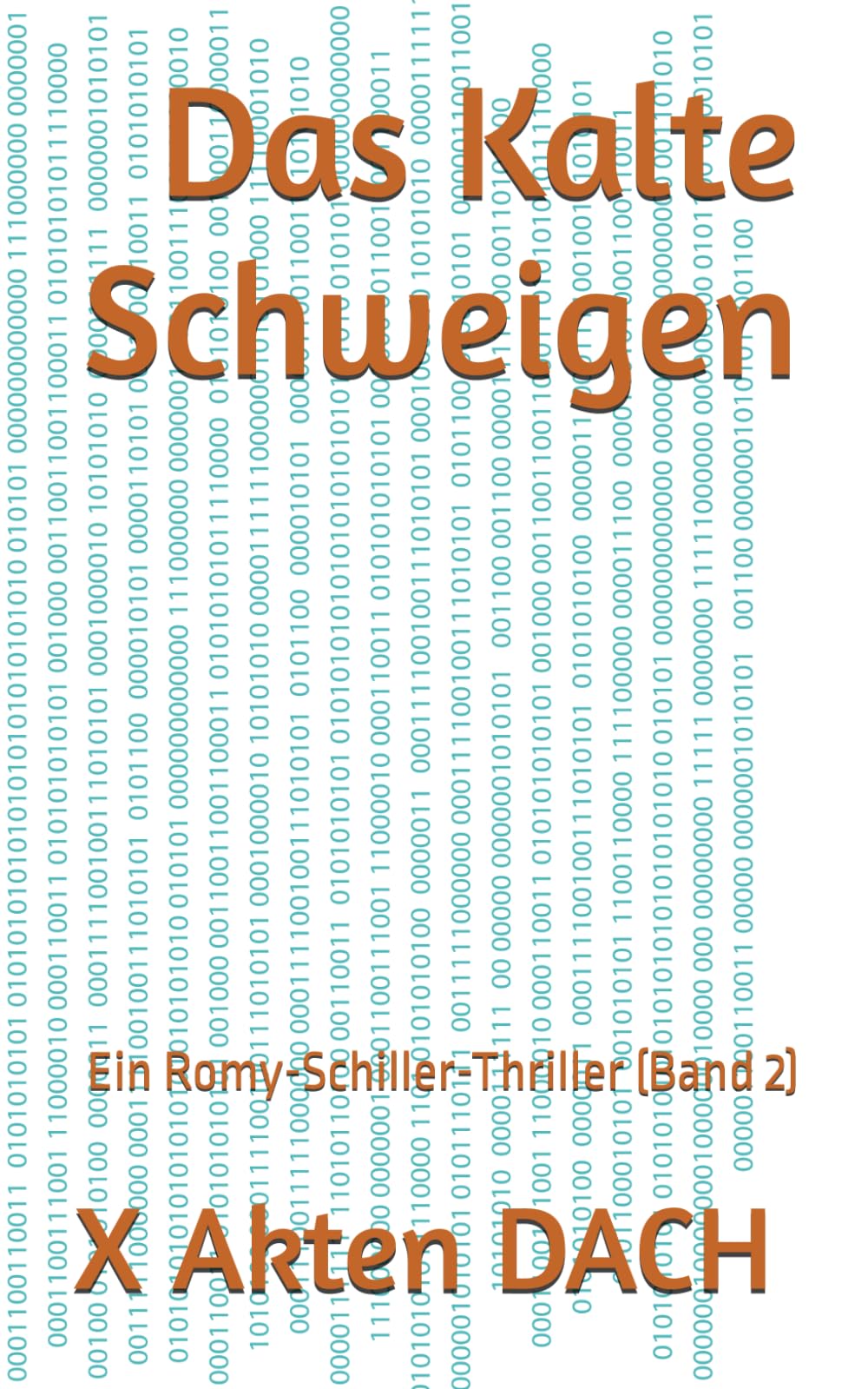 Das Kalte Schweigen: Ein Romy-Schiller-Thriller (Band 2)