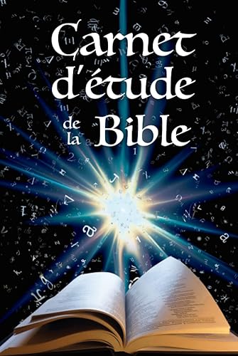 Carnet d'étude de la Bible: Notez et retrouvez facilement vos réflexions personnelles sur les plus beaux versets bibliques dans ce véritable journal de bord de la Bible !