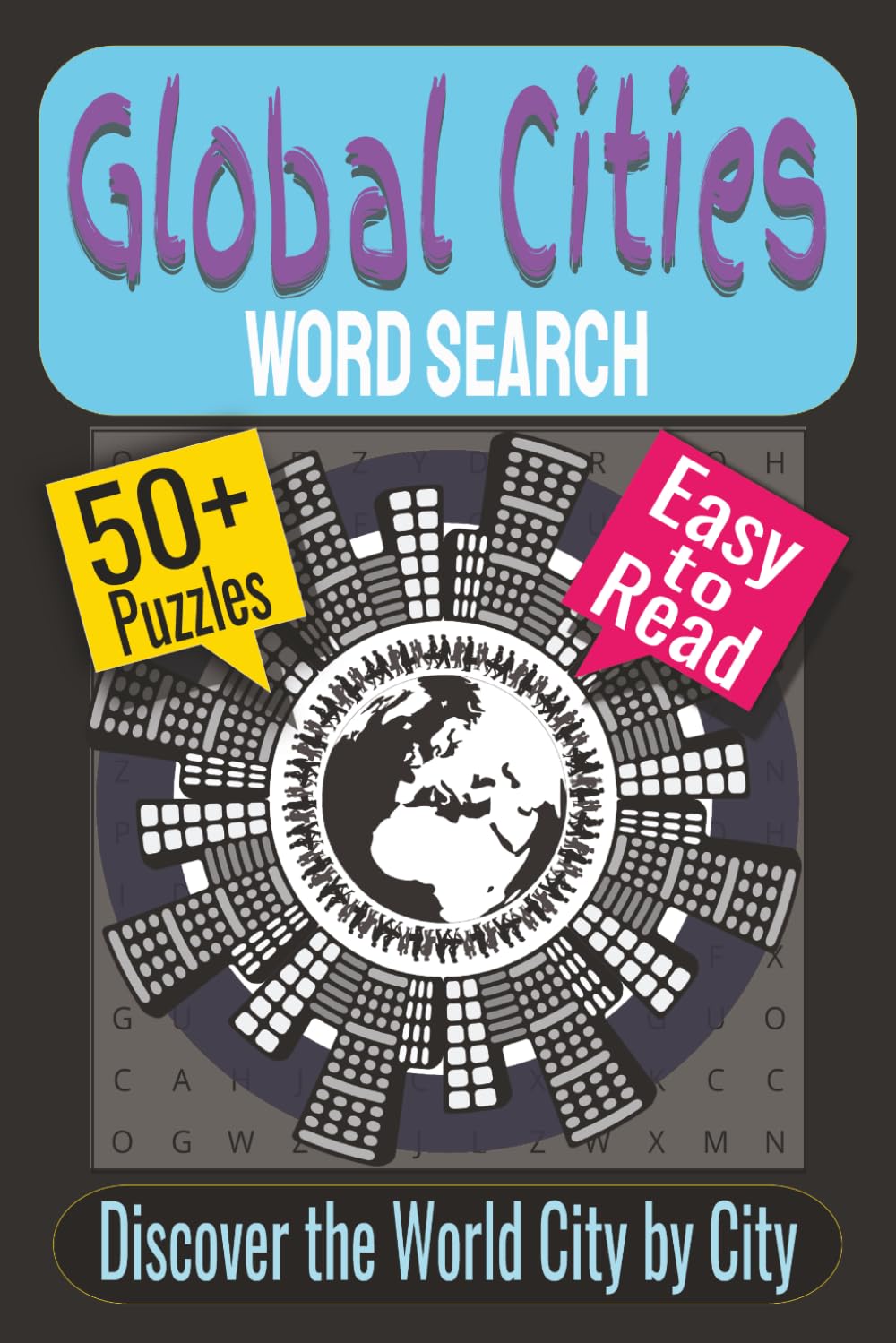 Global Cities Word Search Puzzle Book: Puzzles Featuring World Cities, Global Destinations, Famous Urban Centers