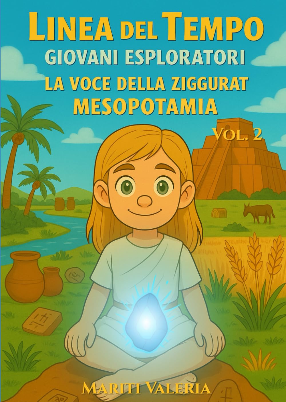 Linea del Tempo - Giovani Esploratori: La Voce della Ziggurat la Mesopotamia
