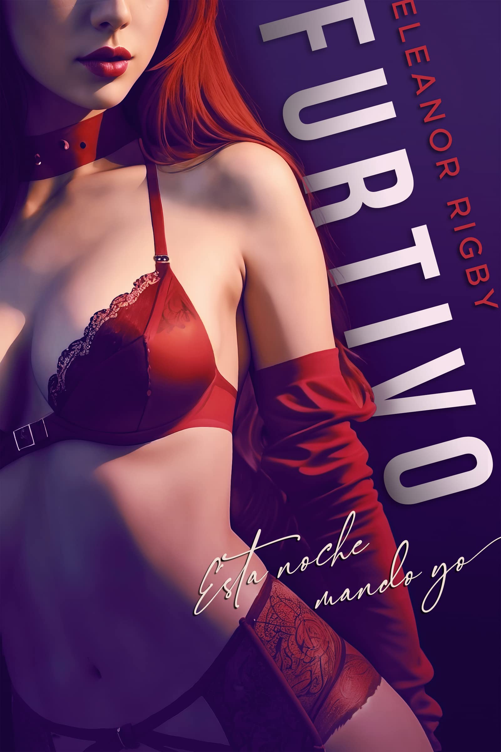 FURTIVO: Esta noche mando yo: Una novela erótica con fuego y sangre (Spanish Edition)