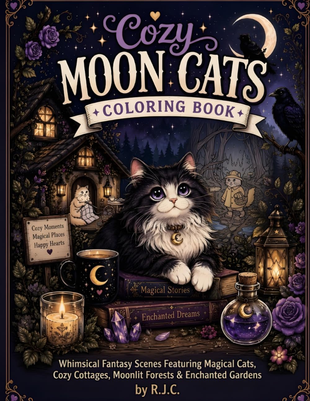 Cozy Moon Cats Coloring Book: Whimsical Fantasy Scenes Featuring Magical Cats, Cozy Cottages, Moonlit Forests & Enchanted Gardens