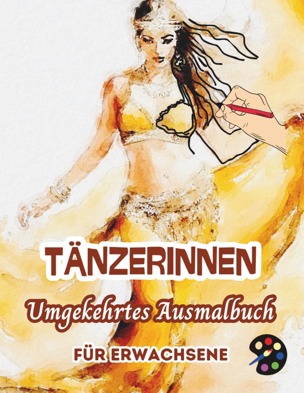 Tänzerinnen Umgekehrtes Ausmalbuch Für Erwachsene: 34 Schöne Aquarell-Muster | Kreativität, Achtsamkeit, Meditation, Entspannung, Anti-Stress-Malerei