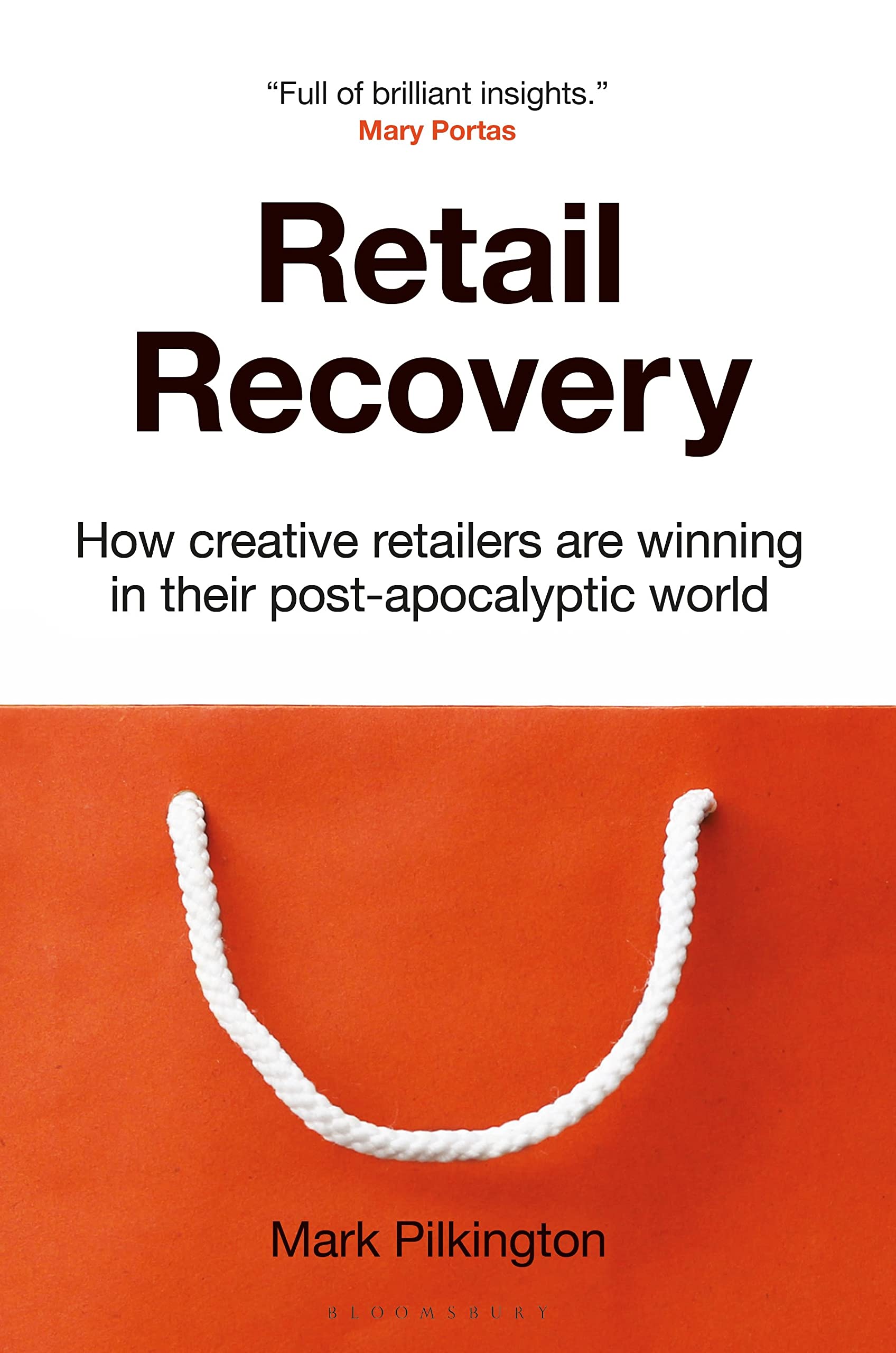 Buy Retail Recovery: How Creative Retailers Are Winning in their Post-Apocalyptic World — BookShops.in