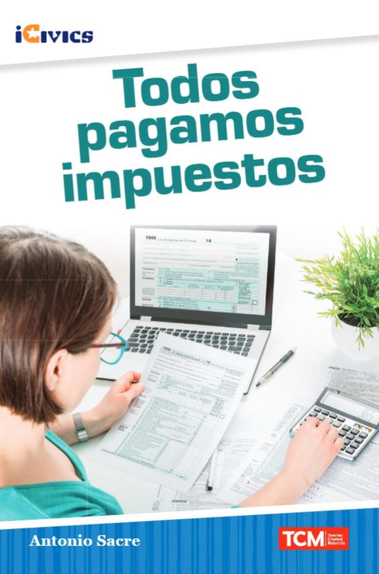Todos pagamos impuestos (iCivics) (Spanish Edition)