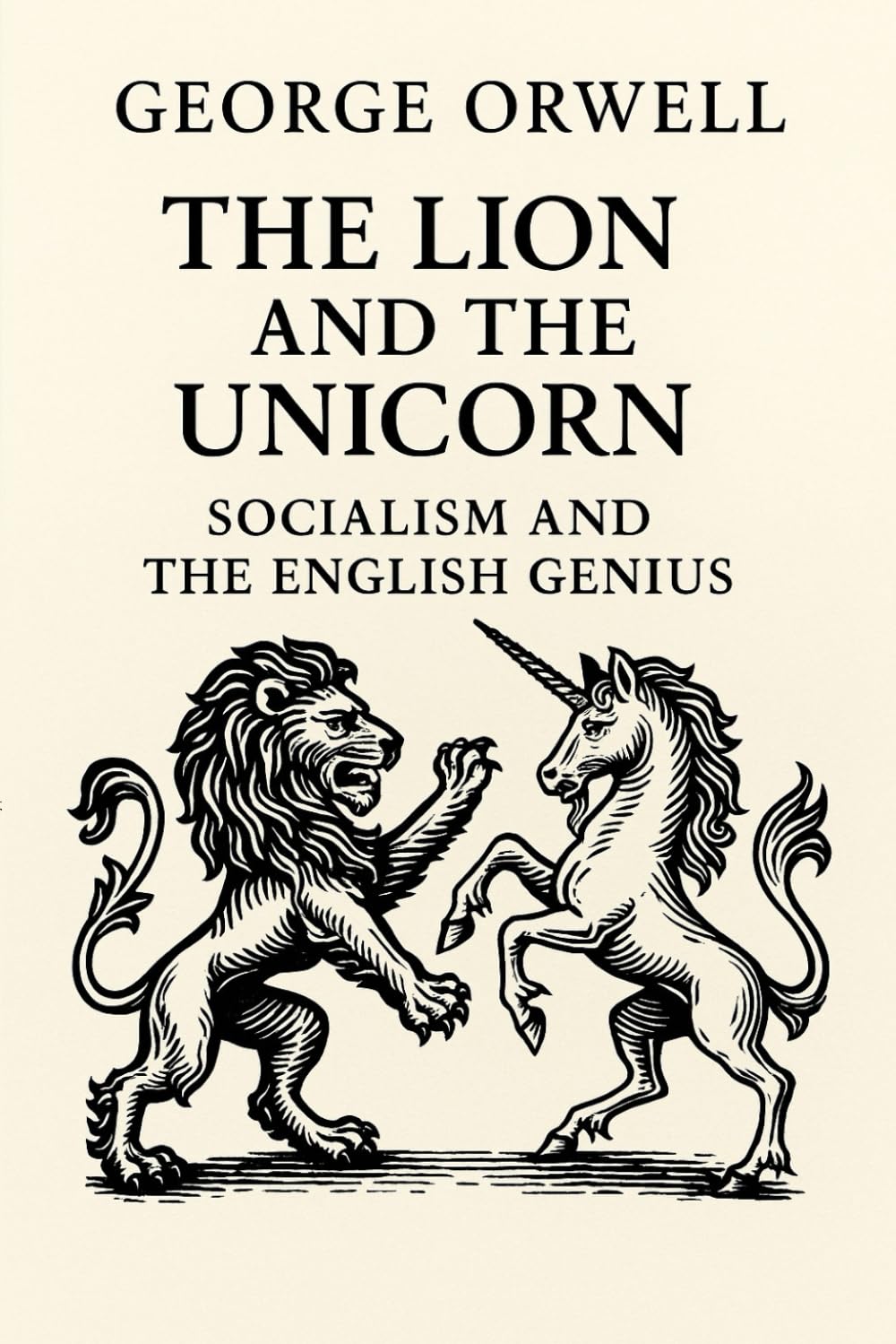 The Lion and the Unicorn : Socialism and the English Genius