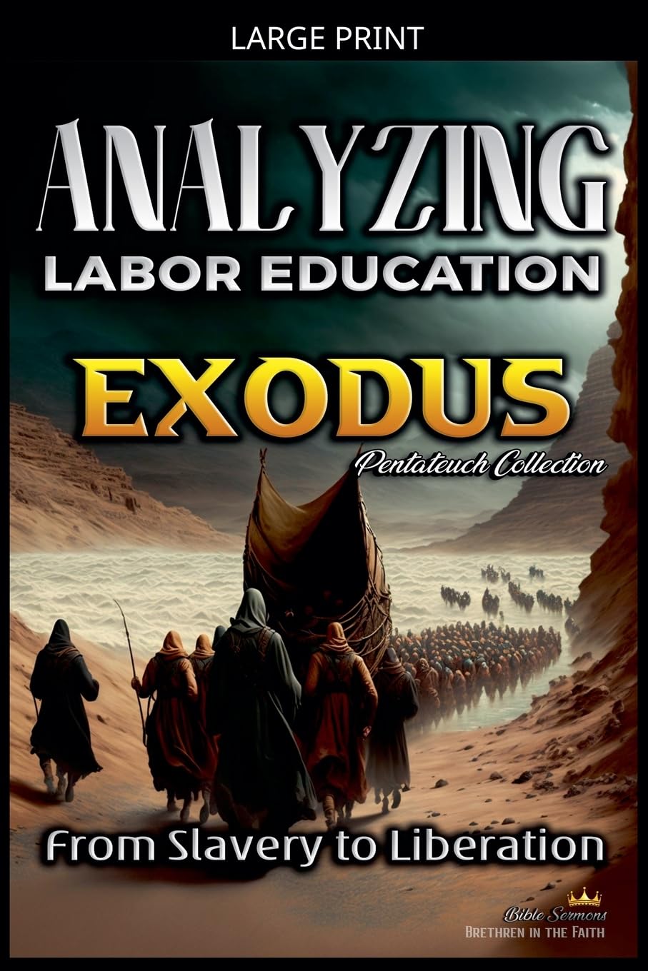 Analyzing the Teaching of Labor in Exodus: From Slavery to Liberation: 2 (The Education of Labor in the Bible)