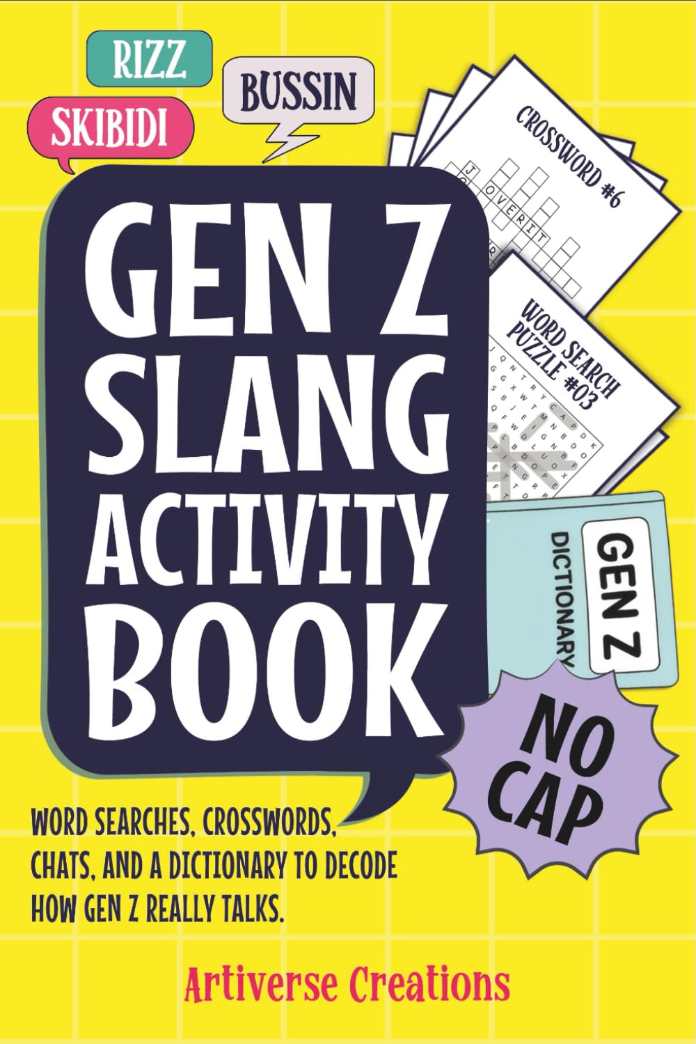 Gen Z Slang Activity Book: Word Searches, Crosswords, Chats and a Dictionary to Decode How Gen Z Really Talks