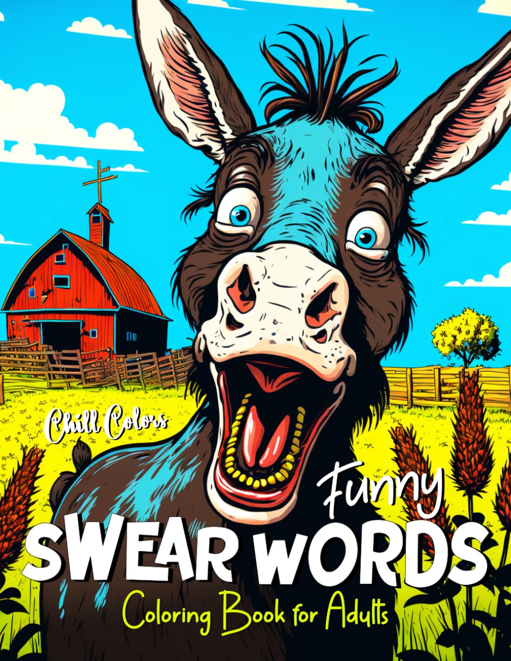 Funny Swear Words Coloring Book: For Adults to Shake Off Stress and Relax with Hilarious Cussing Animals