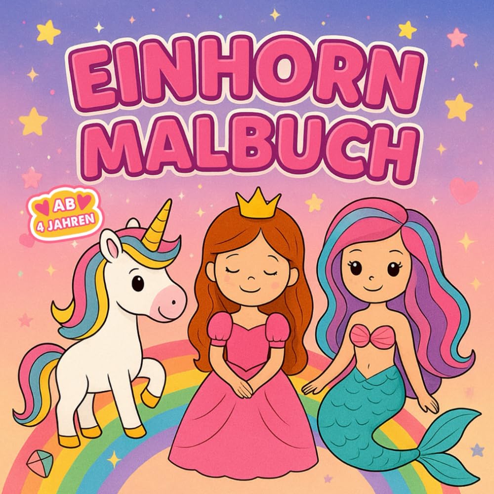 Einhorn Malbuch ab 4 jahre: Das Große Einhorn Meerjungfrau und Prinzessin Malbuch für Kinder ab 4 jahren, Tägliche Aktivitäten für Mädchen und Jungen