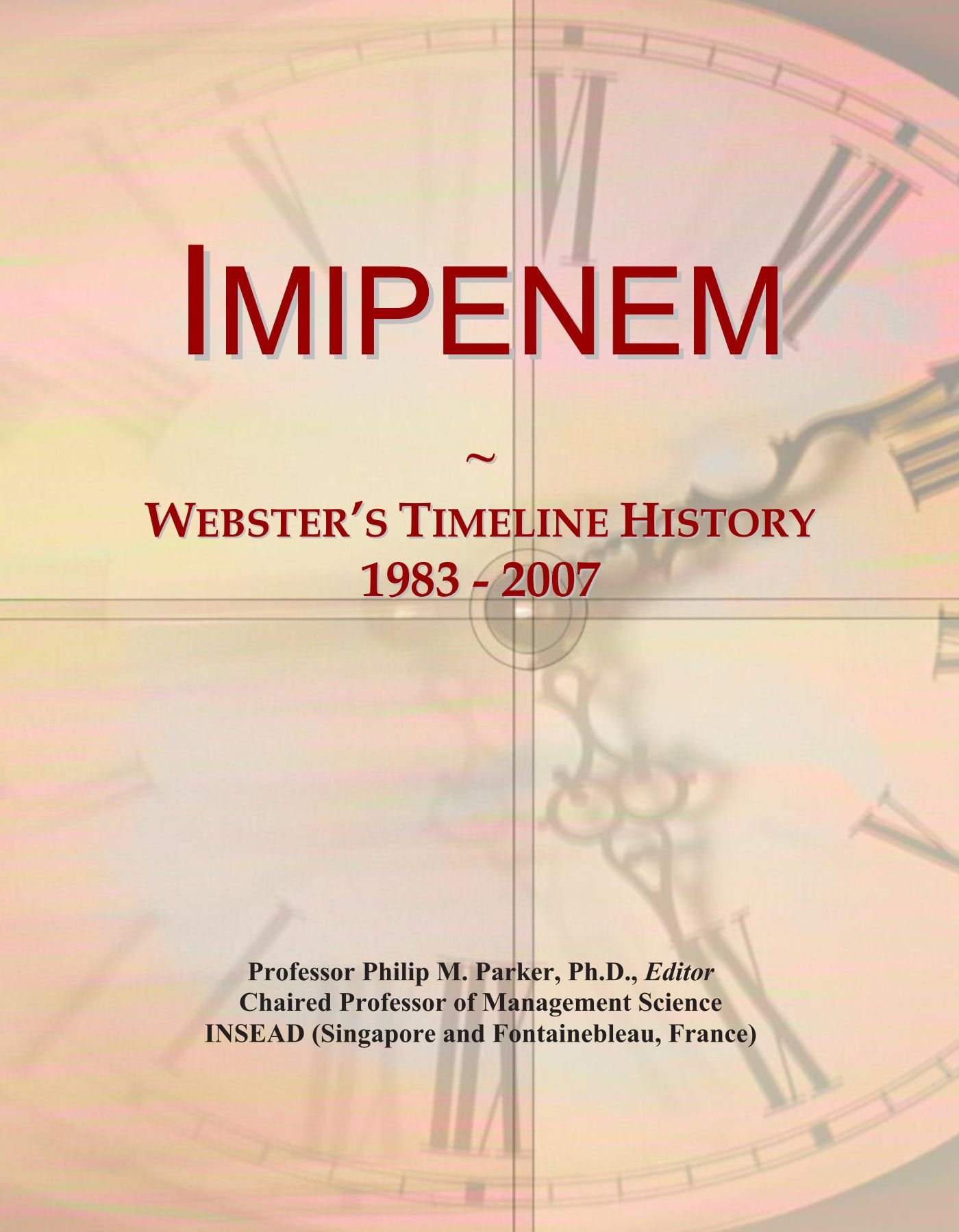 Imipenem: Webster's Timeline History, 1983 - 2007