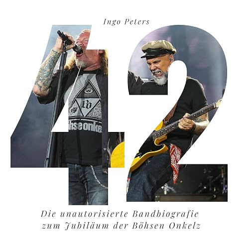 42 Jahre Böhse Onkelz: Die unautorisierte Bandbiografie zum Jubiläum der Böhsen Onkelz