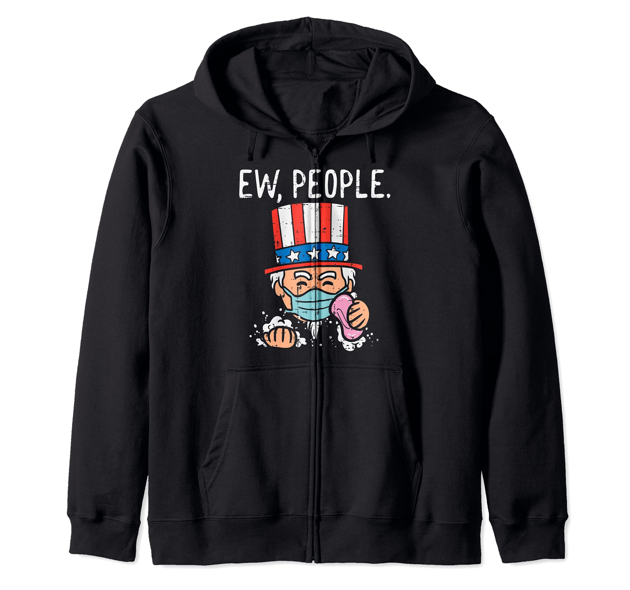 Ew People Uncle Sam Face Mask Funny 4th Of July Quarantine Zip Hoodie