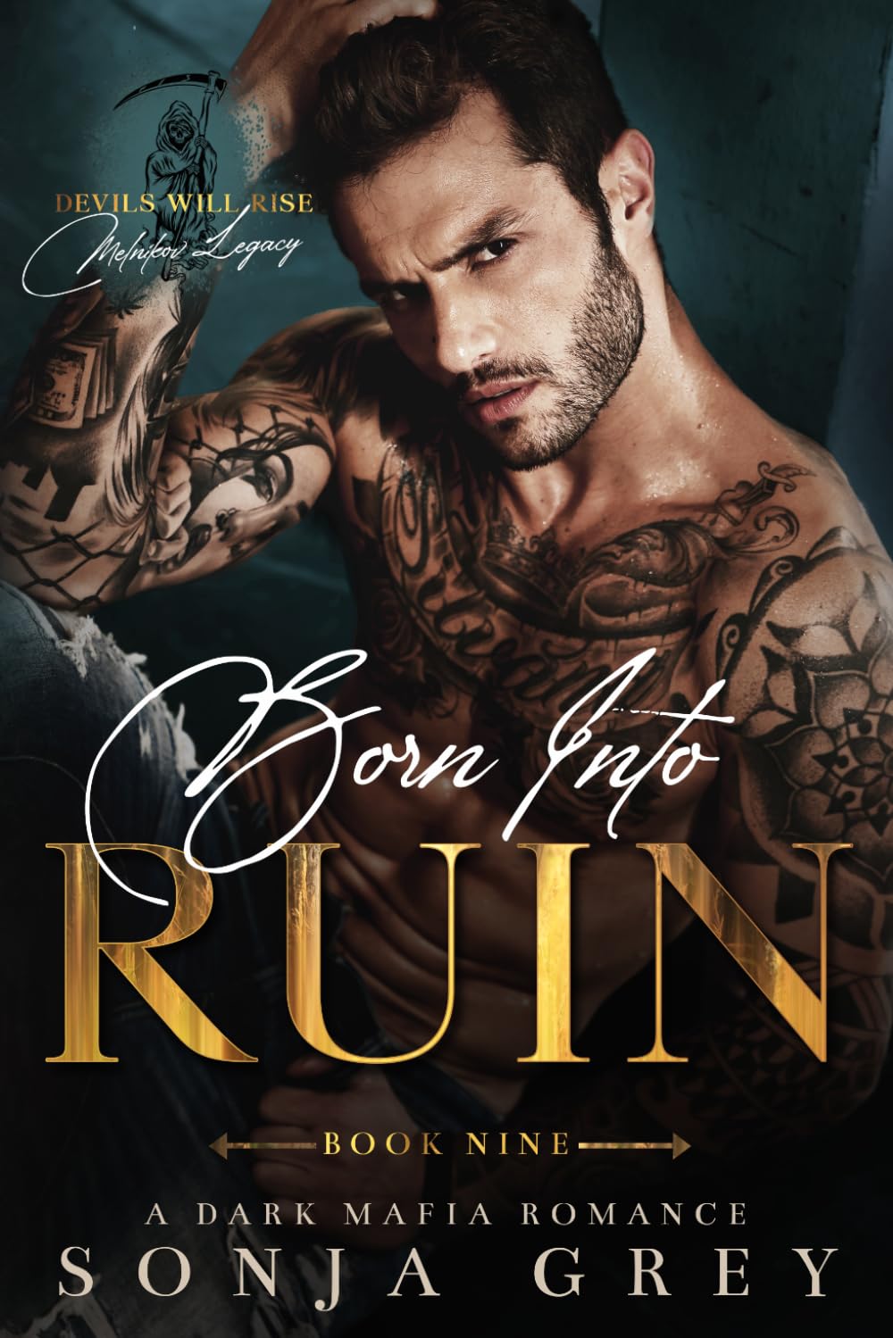 Born into Ruin: A Dark Mafia Romance (Devils Will Rise: Melnikov Legacy)