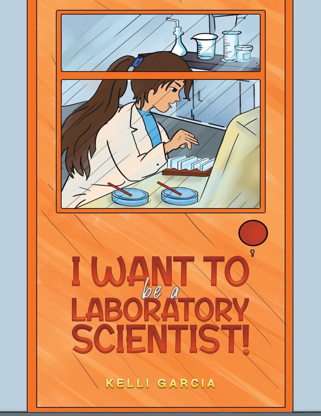 I Want to be a Laboratory Scientist!