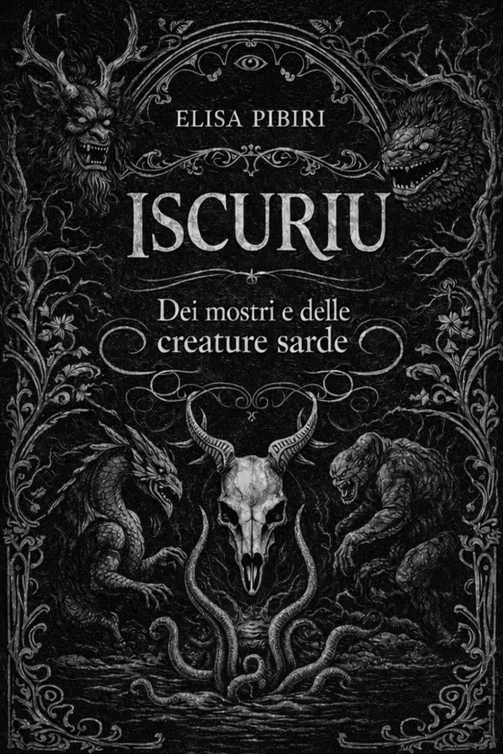 Iscuriu: Dei mostri e delle creature sarde