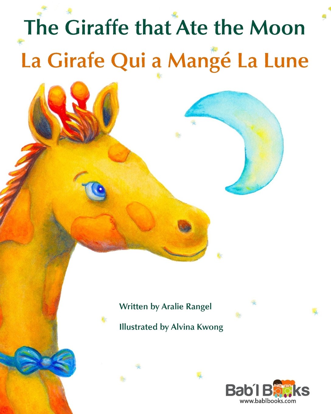 The Giraffe That Ate the Moon: La Girafe Qui a Mange La Lune : Babl Children's Books in French and English