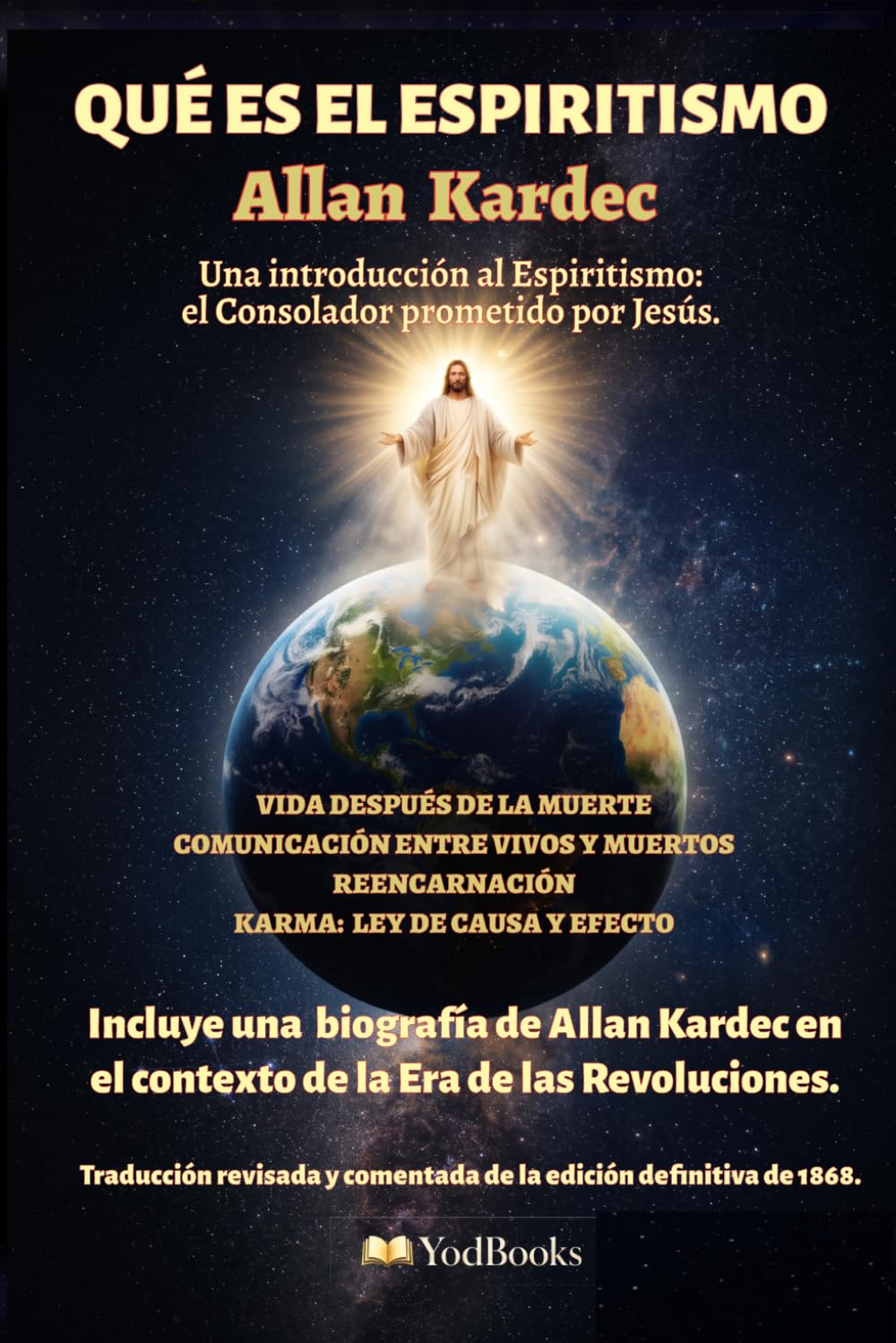 Qué es el Espiritismo: Una introducción al Espiritismo: el Consolador prometido por Jesús