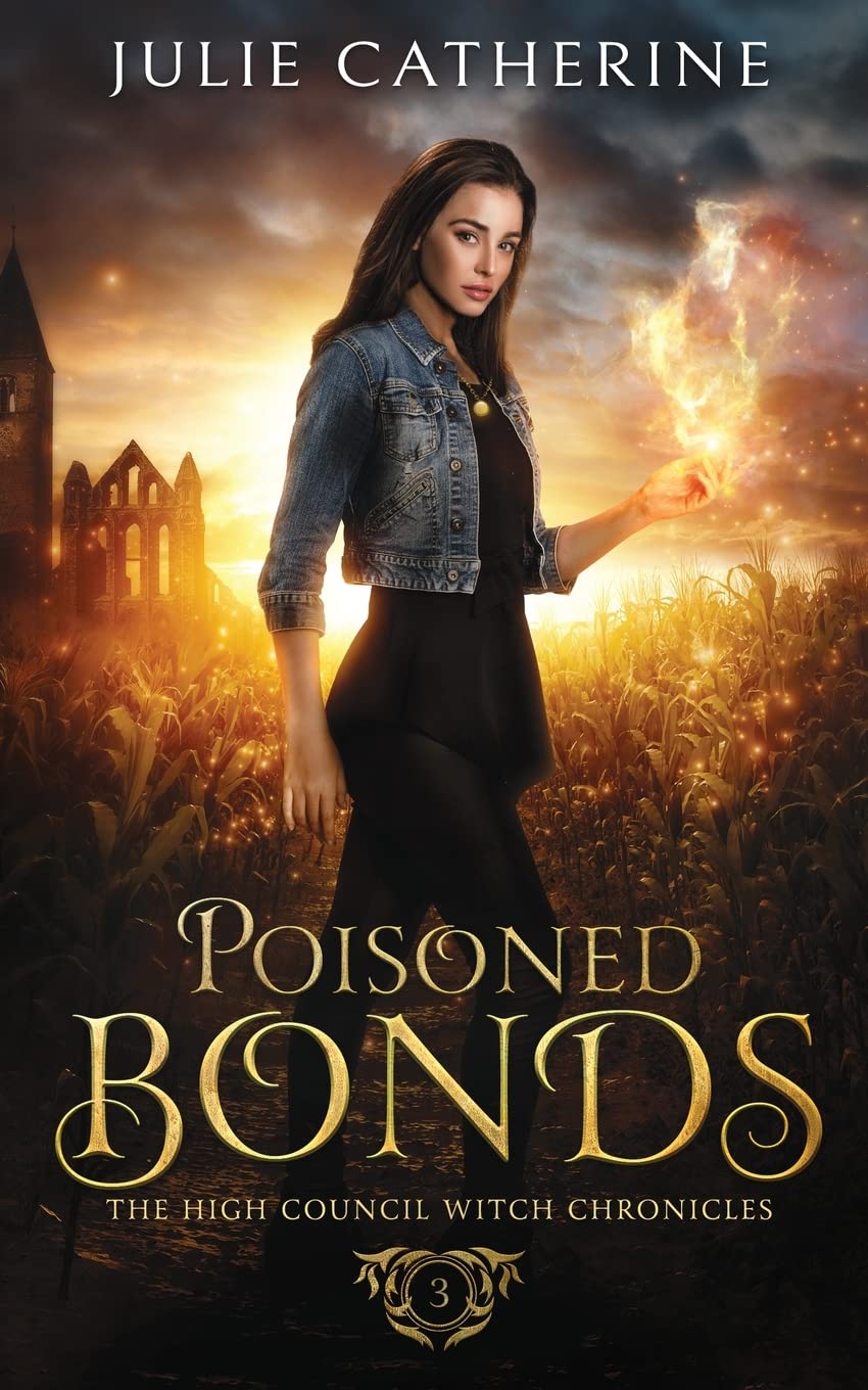 Poisoned Bonds: 3 (The High Council Witch Chronicles)