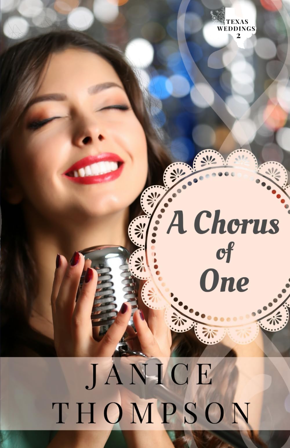 A Chorus of One: Texas Weddings, Book Two