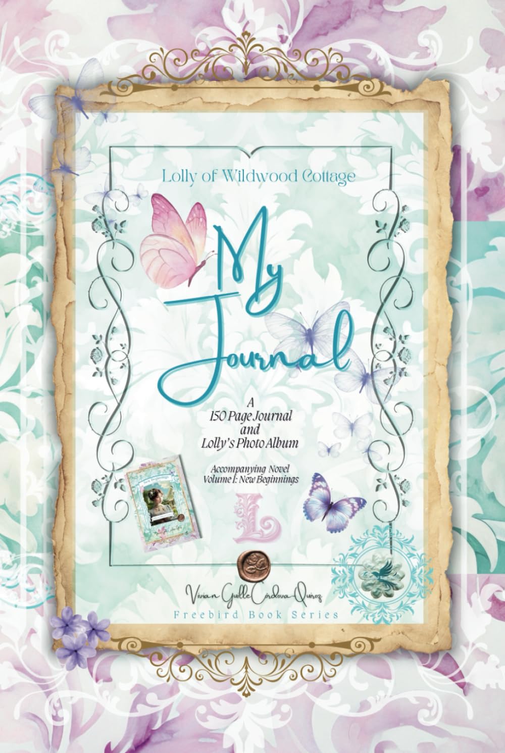 My Journal - Lolly of Wildwood Cottage: 150 Pages plus Lolly's Photo Album (Hardcover)