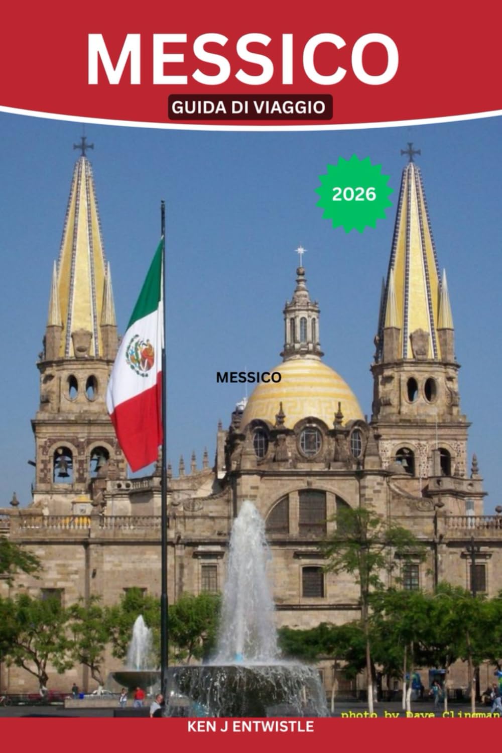 MESSICO GUIDA DI VIAGGIO 2026: Scopri città vivaci, antiche rovine, spiagge nascoste e l'autentica cultura locale per un viaggio indimenticabile.