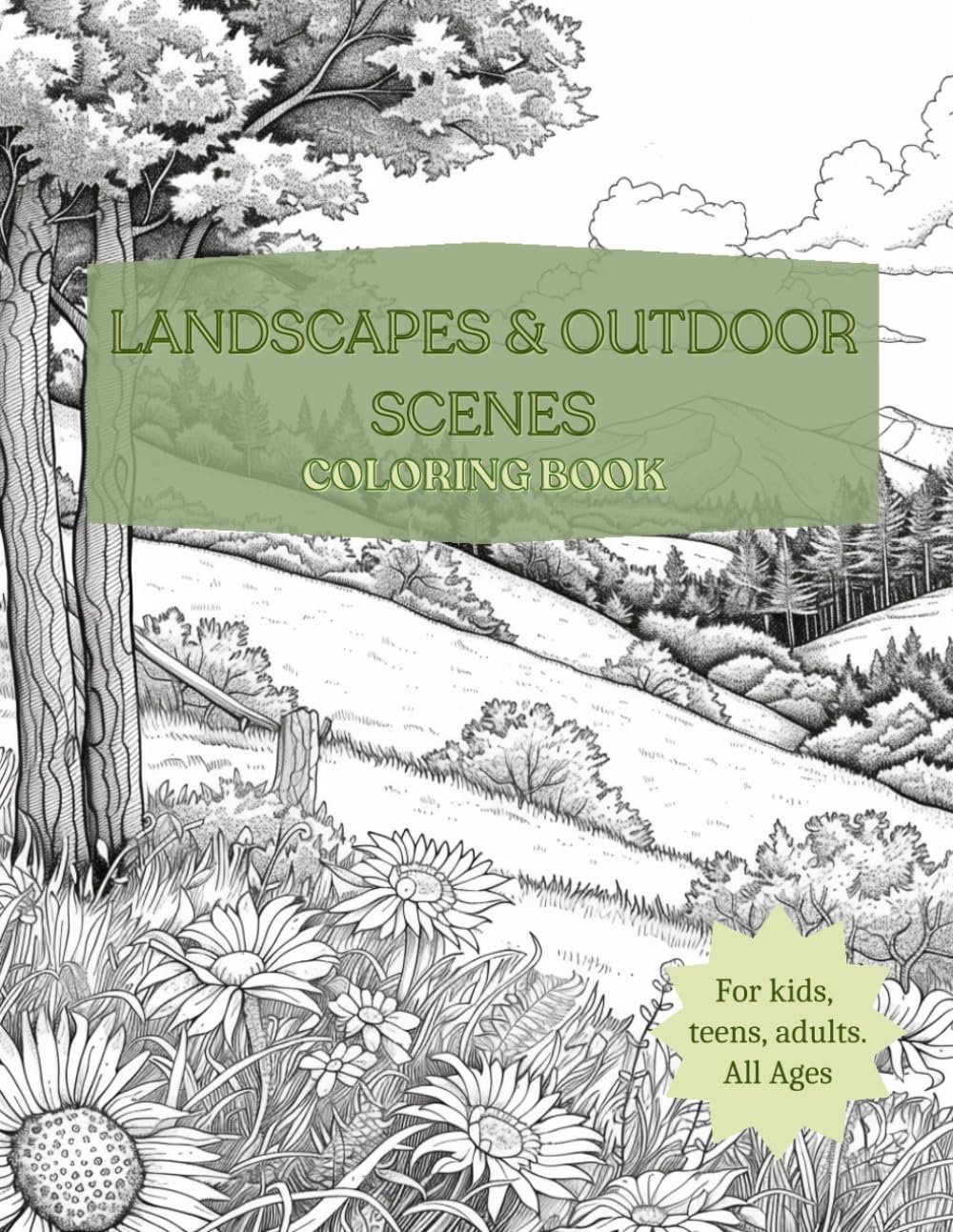 Landscapes & Outdoor Scenes Coloring Book: Coloring Book of 50 beautiful images of Outdoor Nature Scenes and Landscapes for Stress Relief, Relaxation,